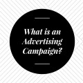 What is an Advertising Campaign?