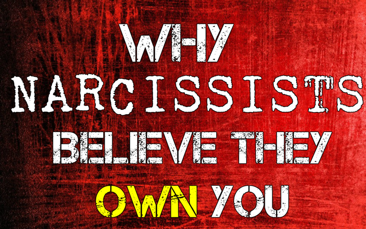 Why Narcissists Believe They Own You