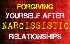 Forgiving Yourself After Narcissistic Relationships