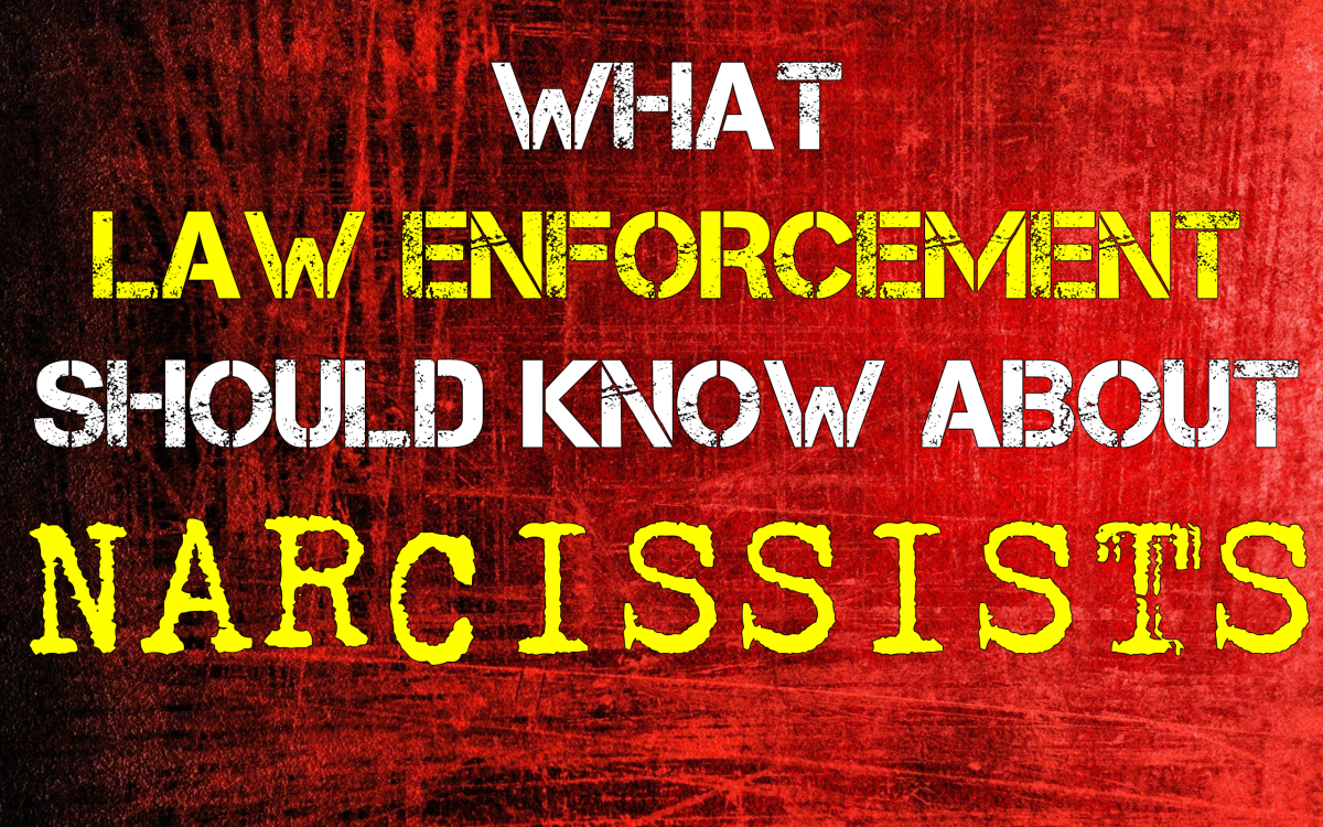 What Law Enforcement Should Know About Narcissists