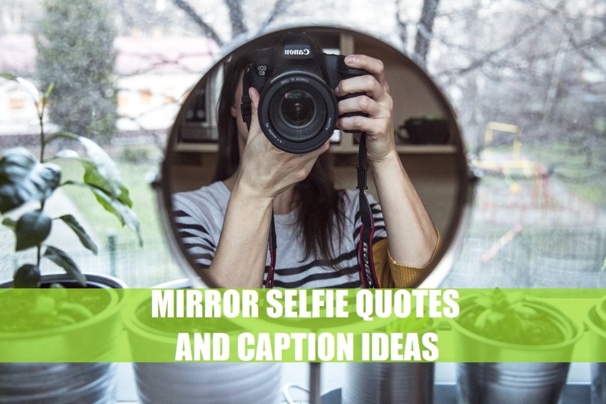 150 Mirror Selfie Quotes And Caption Ideas Turbofuture