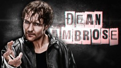 Weekend Wristlock: 5 Things Dean Ambrose Can Do Upon His Return