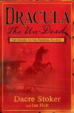 Dracula: The Undead By Dacre Stoker and Ian Holt