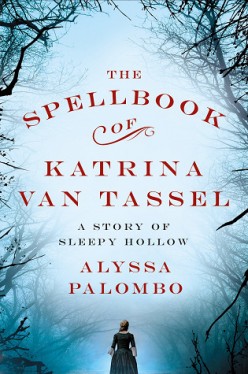The Spellbook of Katrina Van Tassel: A Story of Sleepy Hollow