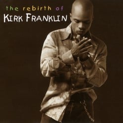 Kirk Franklin- The Man, Ministry and Music