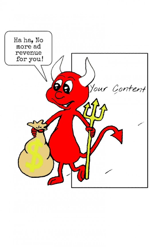 It's a devil of a deal having your content demonitized. Potential money you coud be earning but aren't because of demonitization.