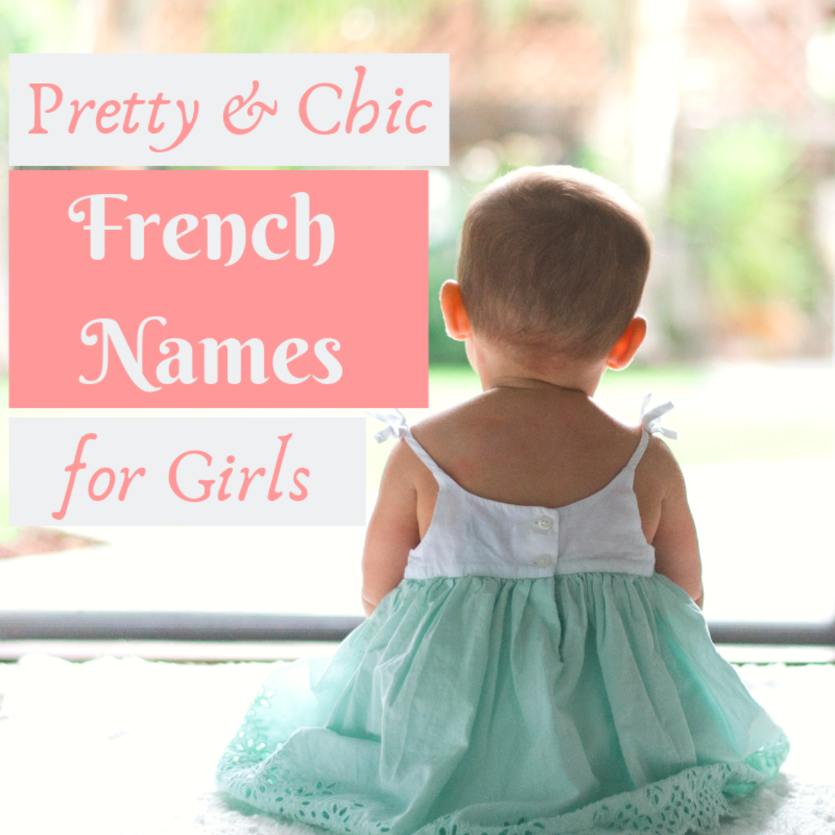 250 Vintage Chic And Popular French Names For Girls Wehavekids
