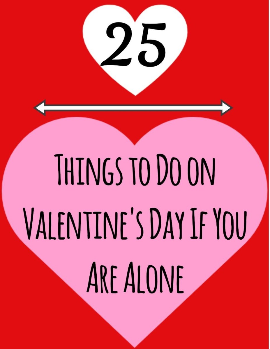 25 Things to Do on Valentine's Day If You Are Alone | Holidappy
