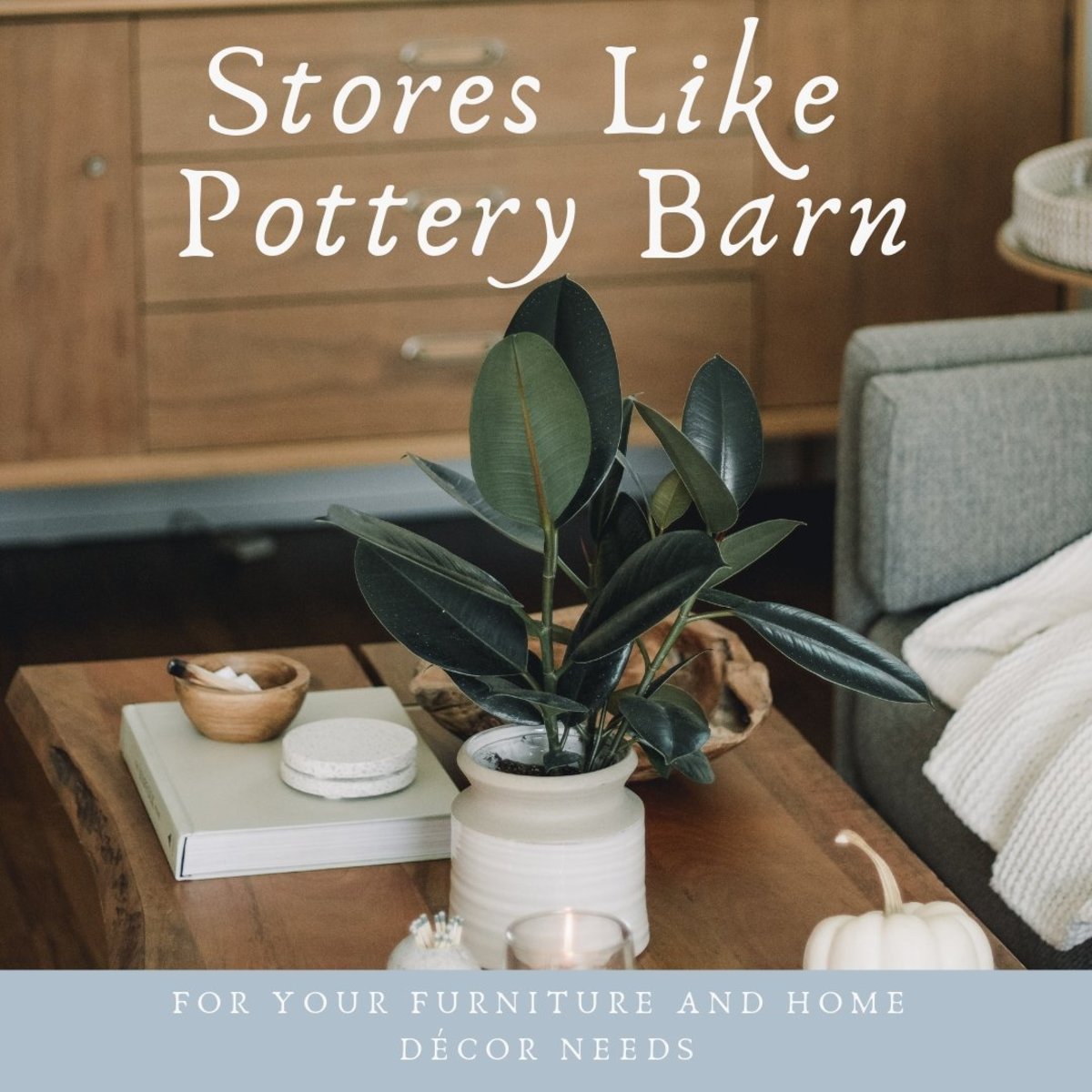 Pottery Barn Like Stores