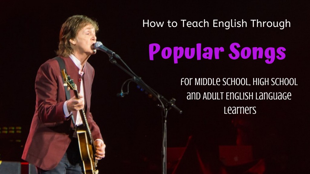 how-to-teach-english-through-popular-songs-for-middle-school-high