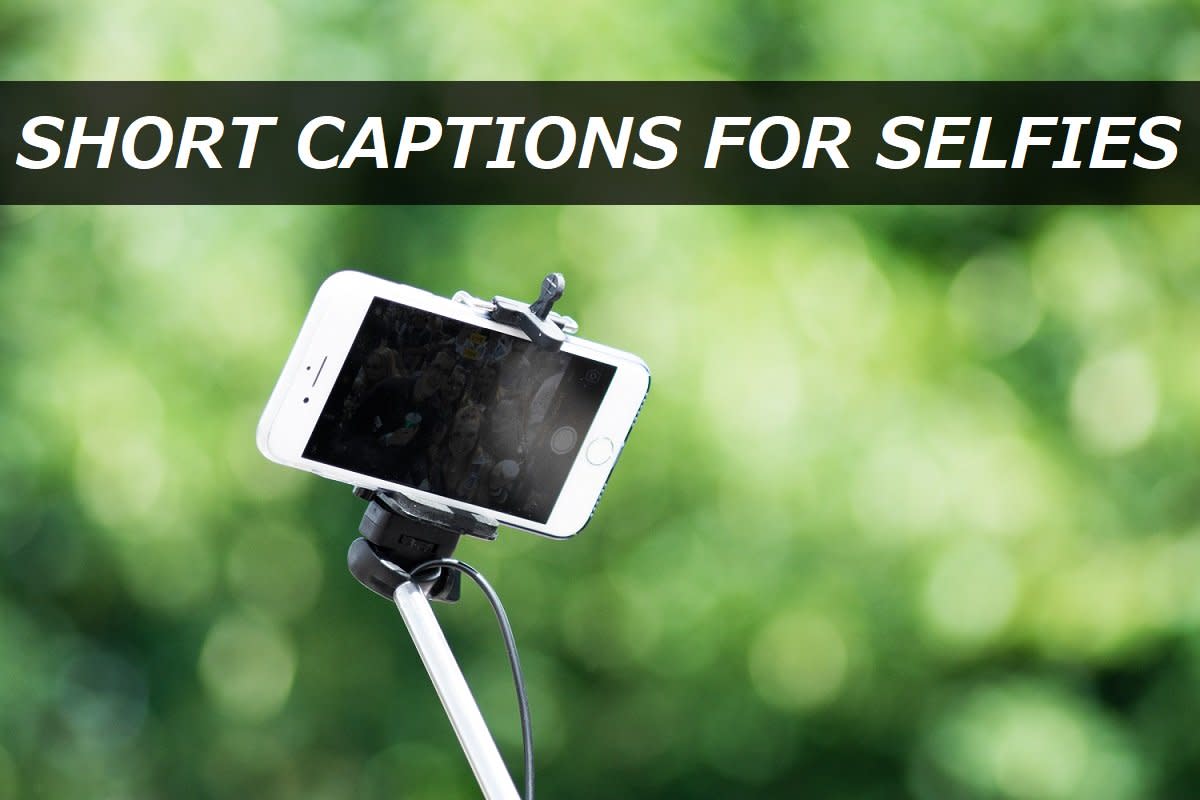 250 Short Captions For Selfies Turbofuture