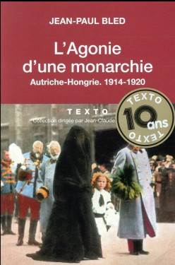 L'agonie d'une monarchie, Autriche-Hongrie 1914-1920