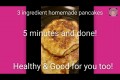 Homemade Three Ingredient Healthy Pancakes