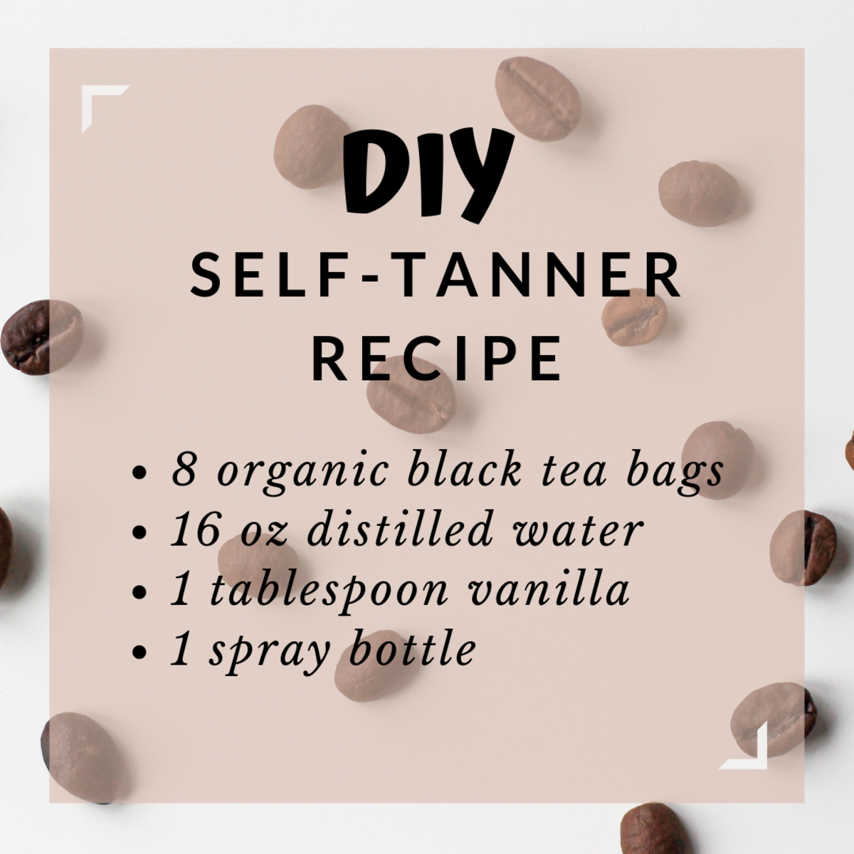 DIY natural tanning spray can be made with black tea or coffee beans.