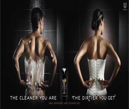 -Advertisement by Axe: The Cleaner You Are, the Dirtier You Get. New improved shower gel.