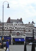 Letter Of Complaint To The Restaurateur - An Indignant Poem
