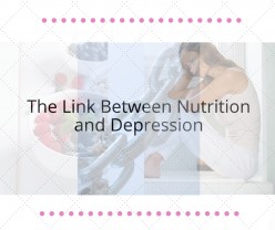 The Link Between Nutrition and Depression