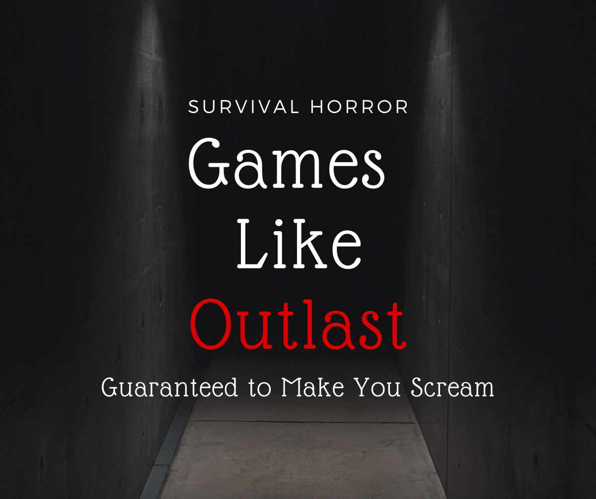 9 Games Similar To Outlast Must Play Survival Horror Games