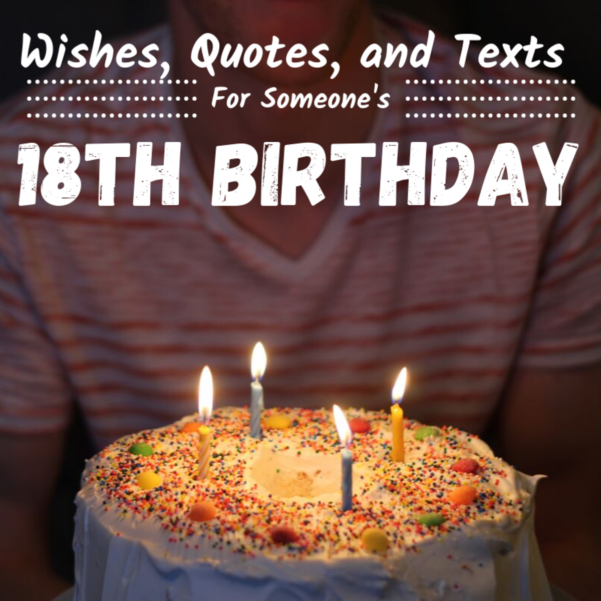 18th Birthday Wishes, Texts, and Quotes: 152 Example ...