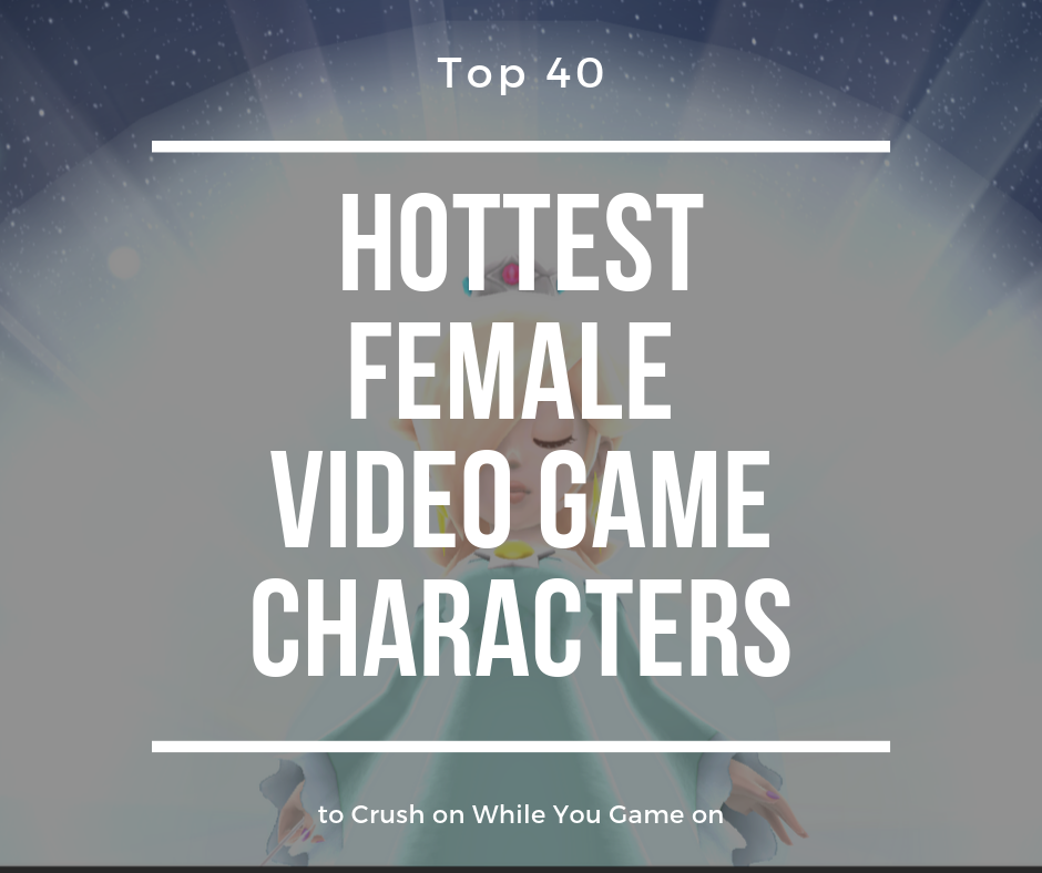 Top 40 Hottest Female Video Game Characters Levelskip - 