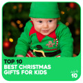 Top 10 Best Christmas Gifts for Kids (Updated 2019)
