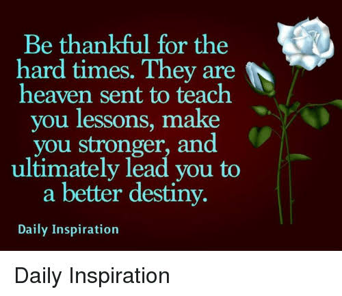 Stand out by embracing your hard times lessons.