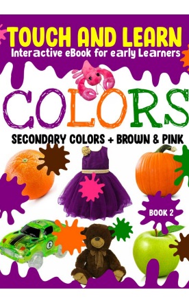 COLORS - Touch and Learn Interactive Book for Kids - (Secondary Colors)