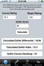There Are Several Computer Programs That Help Determine Golf Handicap.  There Is Even An IPhone Download. 