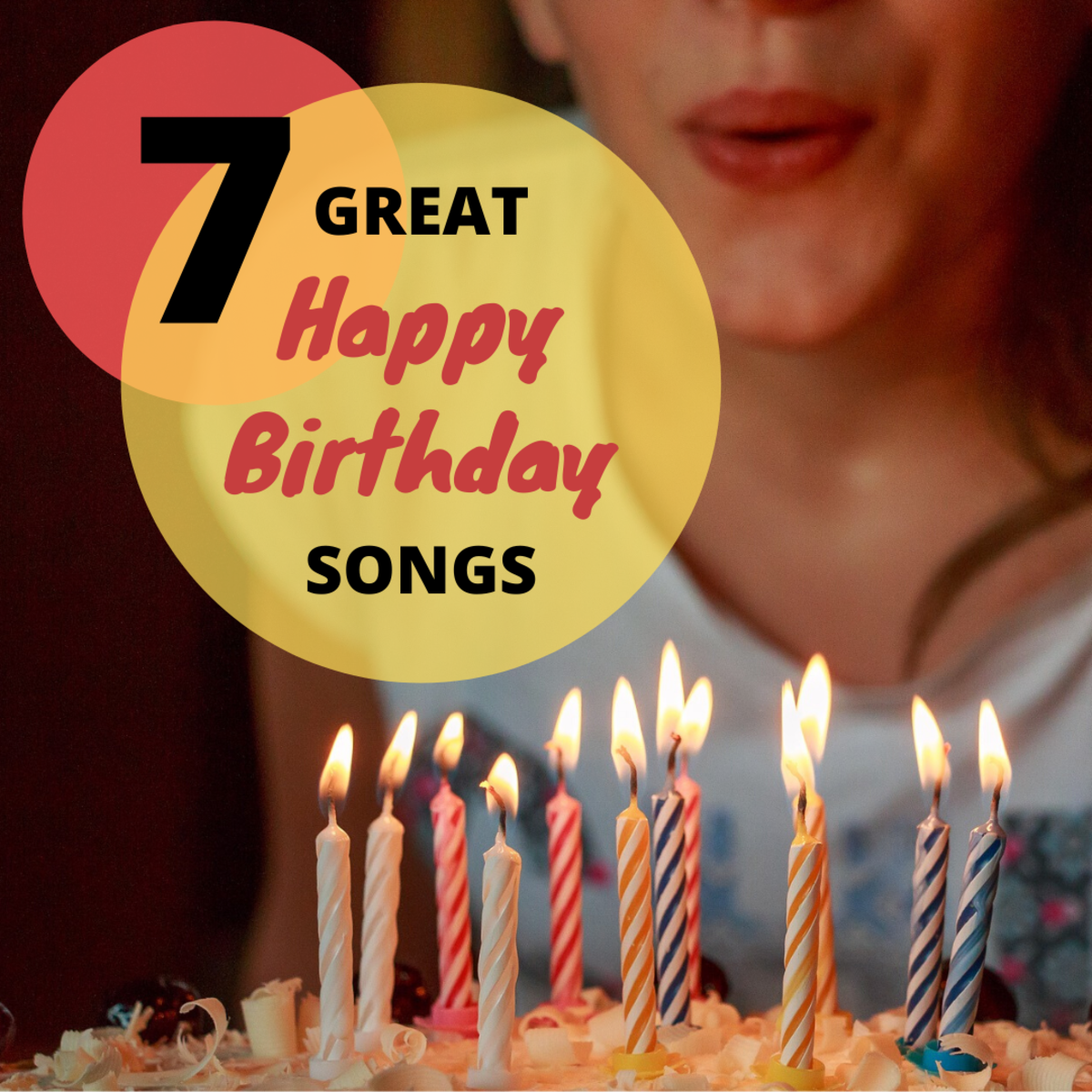 7 Of The Best Happy Birthday Songs Traditional And Funny