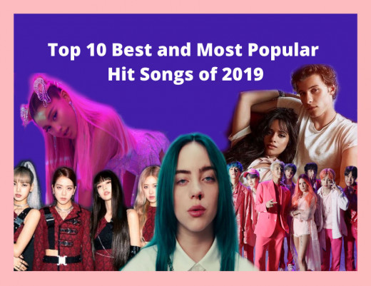 Top 10 Best and Most Popular Hit Songs of 2019