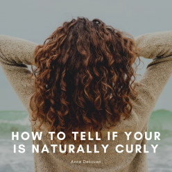 How to Tell if Your Hair is Naturally Curly