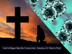 'God Is Bigger Than the Coronavirus': America, It's Time to Pray!