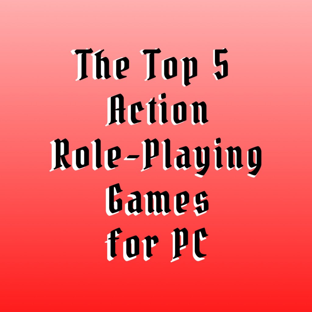 The Top 5 Action Role-Playing Games (ARPG) for PC | LevelSkip