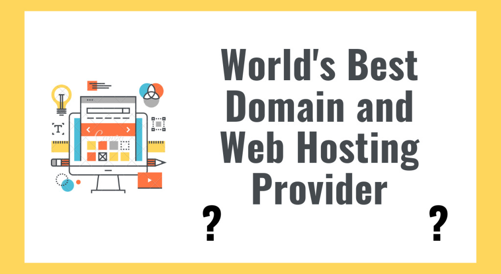 The world s best domain and web hosting provider let s find out
