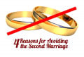 Four Reasons for Avoiding the Second Marriage
