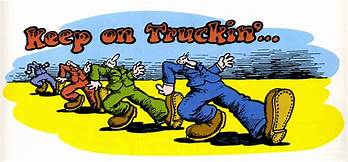 Keep on Truckin' is a one-page comic by Robert Crumb. It was published in the first issue of Zap Comix in 1968. 