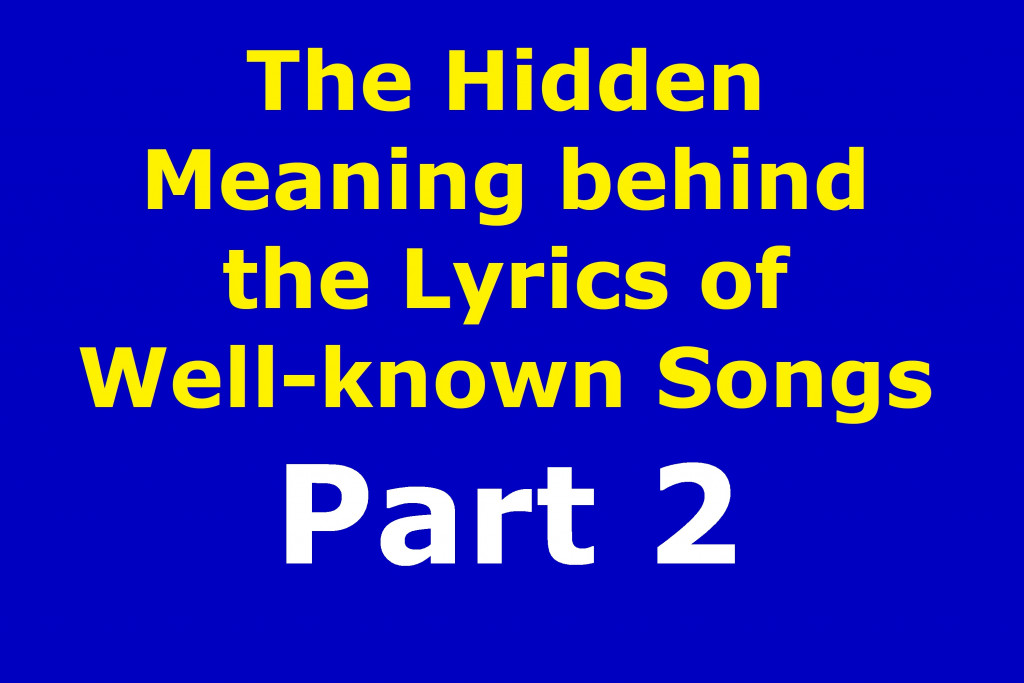 the-hidden-meaning-behind-the-lyrics-of-well-known-songs-part-2-hubpages