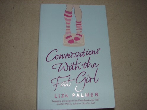 Conversations with the fat girl by Liza Palmer