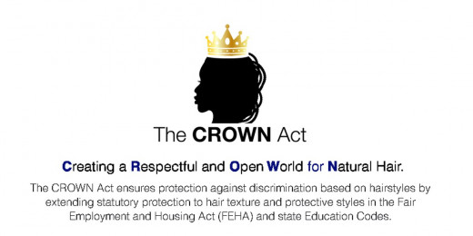 The CROWN Act is a law that prohibits hair discrimination. 