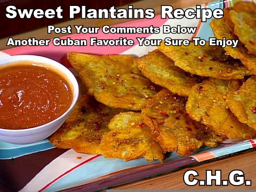 Here's a delicious recipe for sweet plantains that are so delicious and another original Cuban Recipe. Serve a small bowl of sweet chili sauce on the side. 