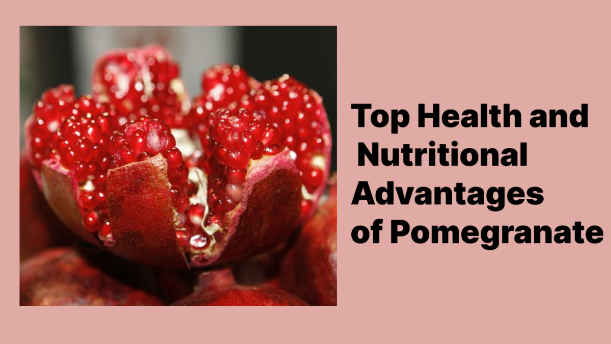 12 Health and Nutritional Advantages of Pomegranate