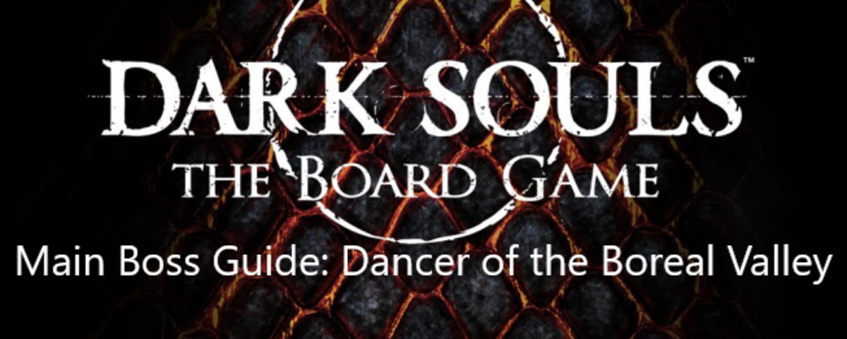Dark Souls Board Game Main Boss Guide: Dancer of the Boreal Valley