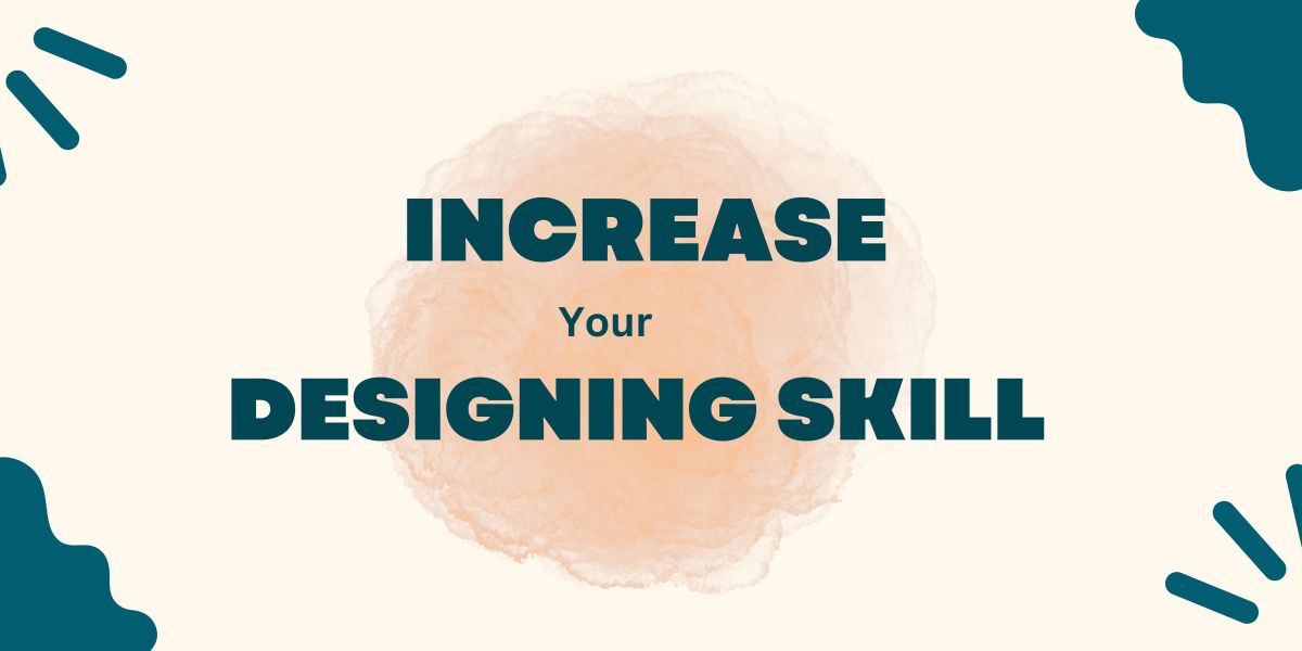 Tips to Increase Your Graphic Design Skill