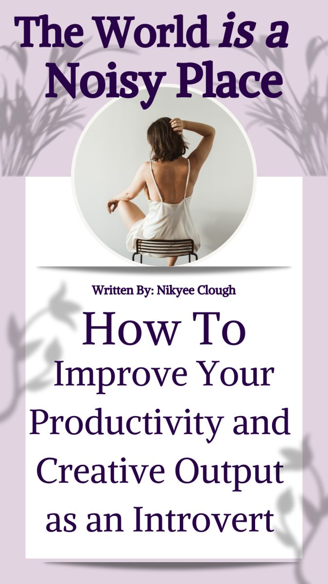 The World is a Noisy Place: How to Improve Your Productivity and Creative Output as an Introvert