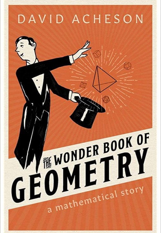 The Wonder Book of Geometry: A Mathematical Story by David Acheson
