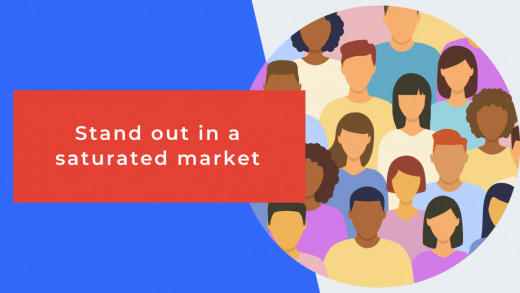 How to Stand Out in a Saturated Market