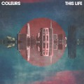 Synth Single Review: “This Life’’ by Coleurs