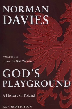 God’s Playground: A History of Poland, 1795 to the Present Review
