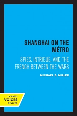 Shanghai on the Metro: Spies, Intrigue, and the French Between the Wars Review