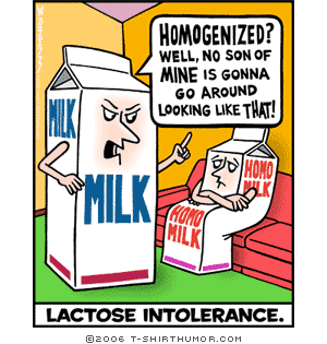 Lactose intolerance is sometimes really disturbing.